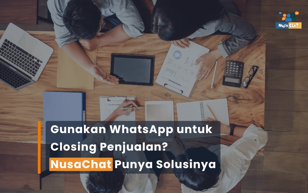 feature image nusachat Gunakan WhatsApp untuk Closing Penjualan