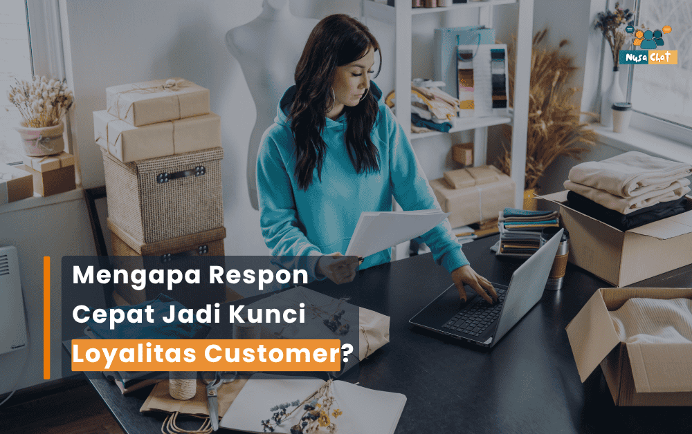 Mengapa Respon Cepat Jadi Kunci Loyalitas Customer